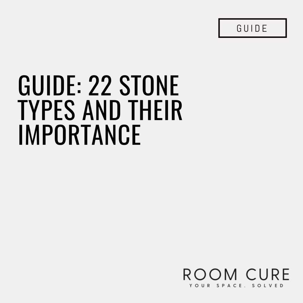 Guide: 22 Stone Types and Their Importance